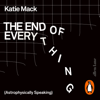 The End of Everything - Katie Mack