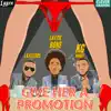 Give Her a Promotion (feat. Layzie Bone & Kg Money) - Single album lyrics, reviews, download