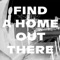 Find a Home Out There (Radio Edit) - Single