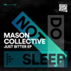 Mason Collective & Renko! - Do With It (Edit)