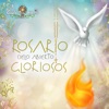 Rosario Cielo Abierto - Misterios Gloriosos