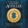 The New Achilles - Christian Cameron