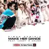 make her dance (feat. Loopy & Crush) - Single album lyrics, reviews, download