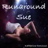Runaround Sue - Single album lyrics, reviews, download