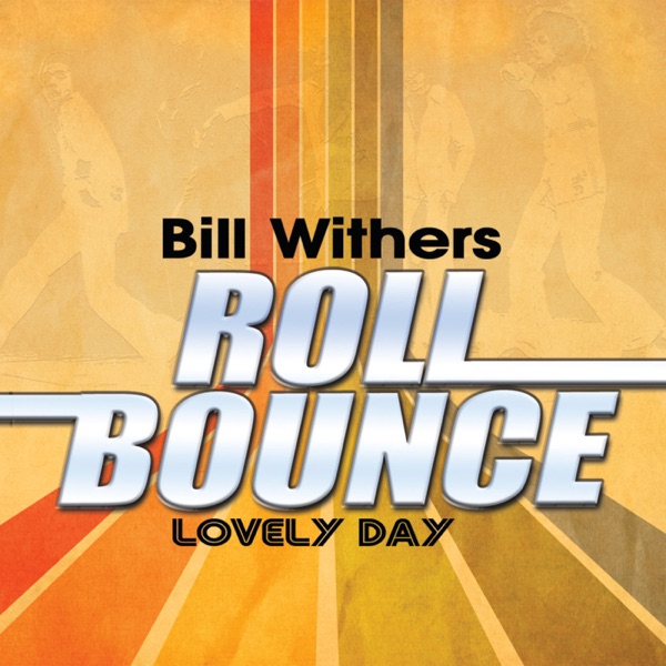 Lovely Day (Remastered) - Single - Bill Withers