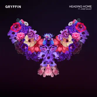 Heading Home (feat. Josef Salvat) by Gryffin song reviws