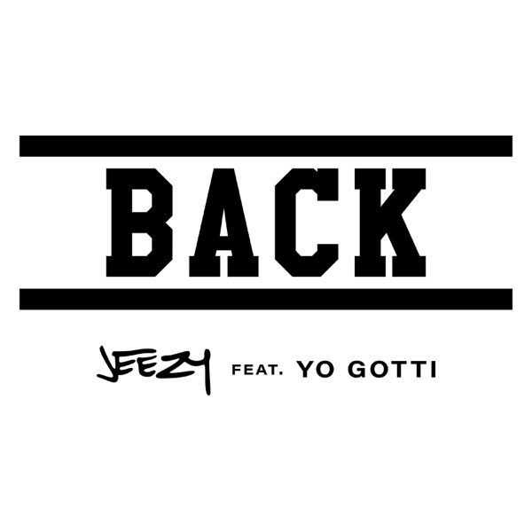 Back (feat. Yo Gotti) - Single - Jeezy