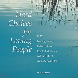 Hard Choices For Loving People Cpr Feeding Tubes Palliative