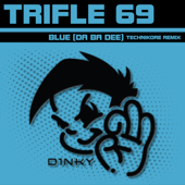 Blue (Da Ba Dee) [Technikore Remix] - Trifle 69