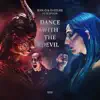 Dance with the Devil - Single album lyrics, reviews, download