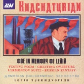 Khachaturian: Ode in Memory of Lenin; Festive Poem; Greeting Overture; Lermontov Suite; Russian Fantasy artwork