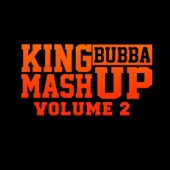 King Bubba Mash up, Vol. 2 artwork