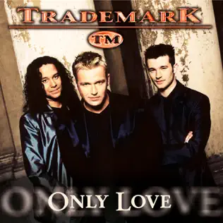 descargar álbum Trademark - Only Love