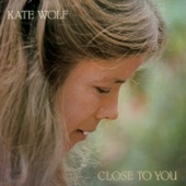 Kate Wolf - Like a River