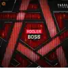 Stream & download Boss - Single