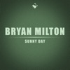 Bryan Milton - Sunny Day