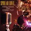 Spread Love: Holiday Classics from Corey Tut - EP album lyrics, reviews, download