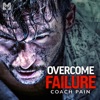 Overcome Failure (Motivational Speech) - Single, 2021