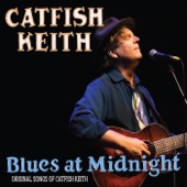 Catfish Keith - Blues At Midnight