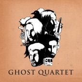 Ghost Quartet - Any Kind of Dead Person