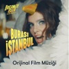 Burası İstanbul (Organize İşler Sazan Sarmalı Orijinal Film Müziği) - Single, 2019