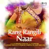 Stream & download Rang Rangili Naar