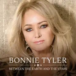 Between the Earth and the Stars (Radio Mix) - Single - Bonnie Tyler