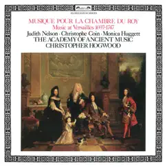 Musique Pour La Chambre du Roy by Judith Nelson, Christophe Coin, Monica Huggett, Academy of Ancient Music & Christopher Hogwood album reviews, ratings, credits