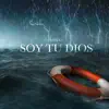 Stream & download Soy Tu Dios - Single