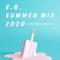 E.G. SUMMER MIX 2020(INSTRUMENTAL)