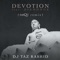 Devotion (feat. Diamonde) - DJ Taz Rashid lyrics