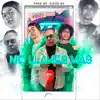 No Llames Mas - Single album lyrics, reviews, download