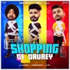 Shopping De Daurey (feat. Gurlej Akhtar) - Single