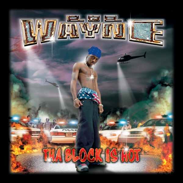 Tha Block Is Hot - Lil Wayne