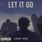 Let It Go - Lord Nez lyrics