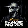 El Amor No Tiene Lógica - Single, 2021