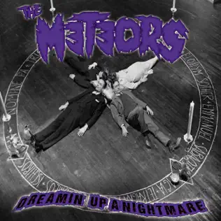 lataa albumi The Meteors - Dreamin Up A Nightmare