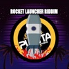 Rocket Launcher Riddim