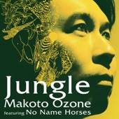 Makoto Ozone Featuring No Name Horses - Jungle