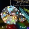 Din Jay - Gotta Get Away (Extended Mix)