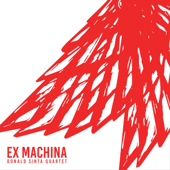Ex Machina - Donald Sinta Quartet