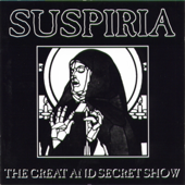 The Great and Secret Show - Suspiria