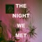 The Night We Met artwork