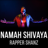 Rapper Shanz - Namah Shivaya (feat. Suman Vankara) - Single artwork