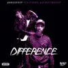 Difference (feat. Streetmade O) - Single album lyrics, reviews, download
