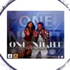 One Night (feat. Ice Prince) - Single album lyrics, reviews, download
