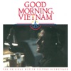Good Morning Vietnam (The Original Motion Picture Soundtrack)