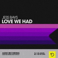 Jess Bays - Love We Had artwork