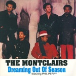 The Montclairs - Dreaming's Out of Season