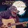 Soul Searching for Chuck's Groove - Single album lyrics, reviews, download